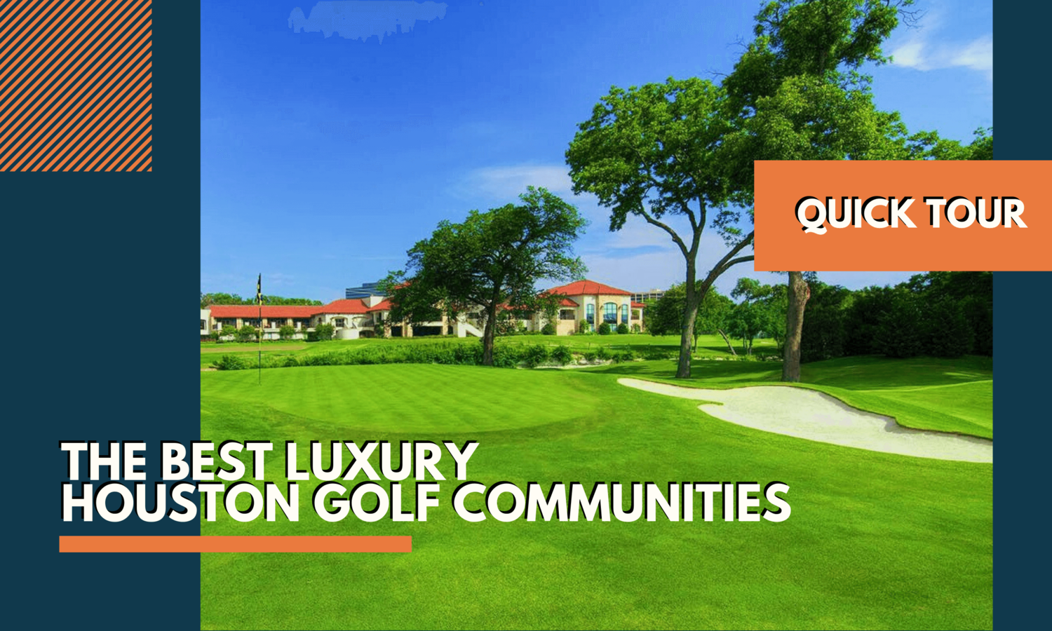 A Helpful Guide To The Best Golf Course Communities in Houston