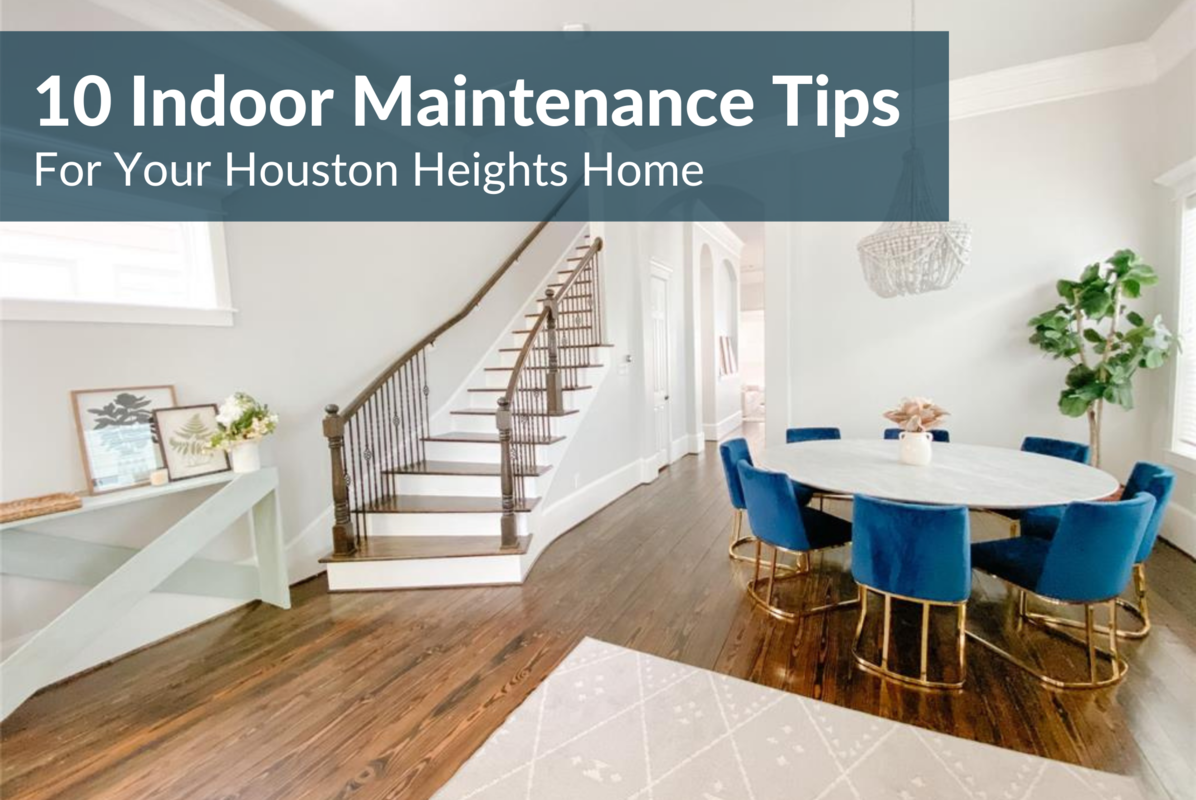 The 10 Best Heights Home Interior Maintenance Tips