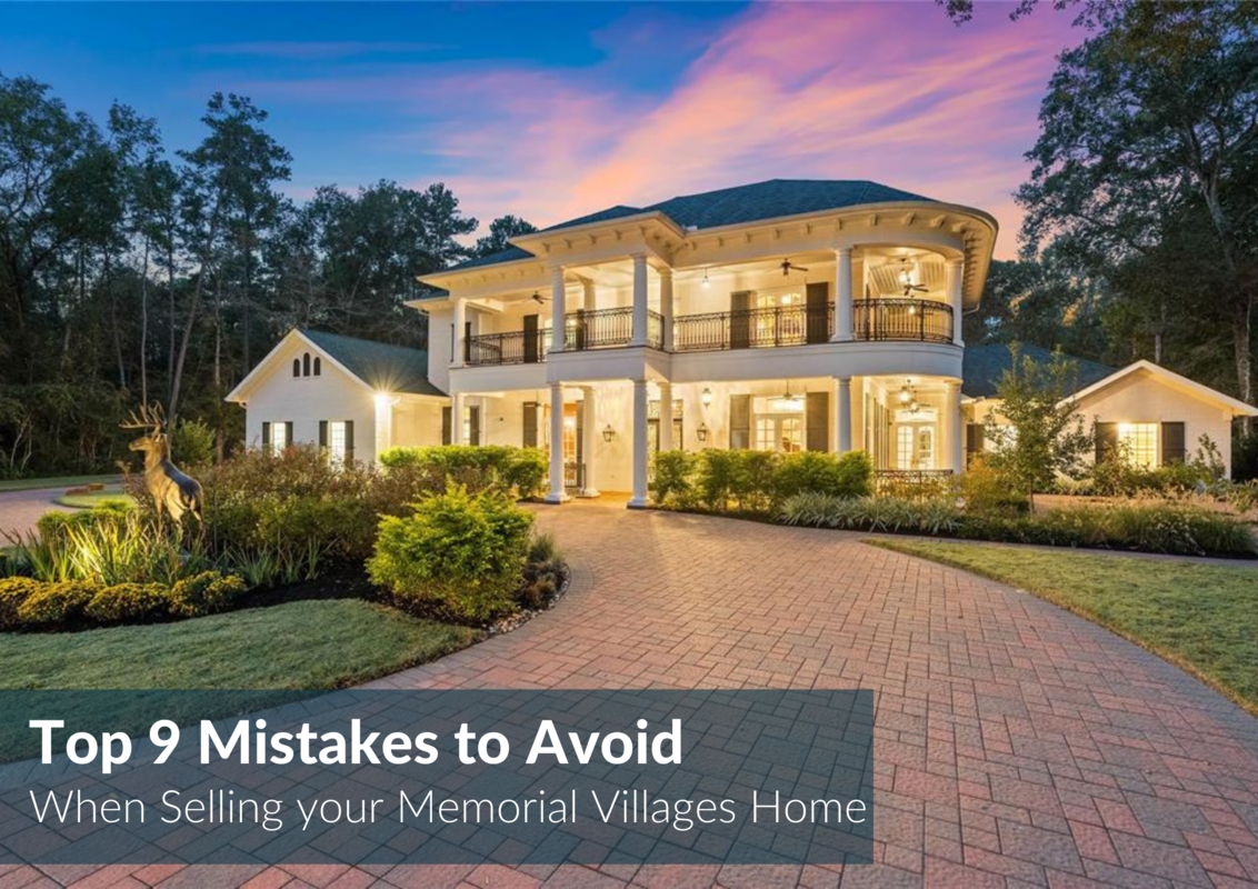 Avoid These 9 Memorial Villages Home Selling Pitfalls