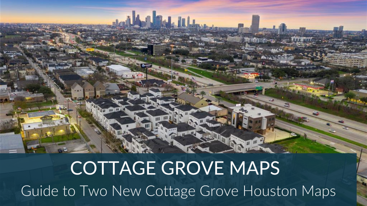Cottage Grove Houston Map: New Cottage Grove Houston Neighborhood Maps