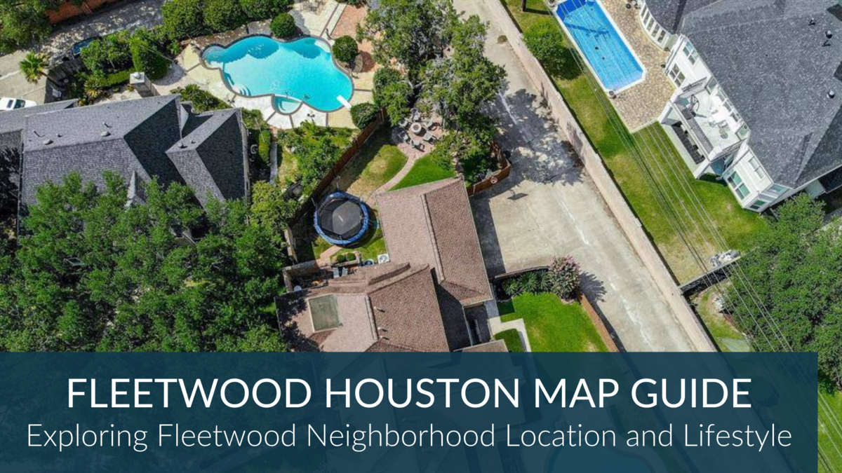 Fleetwood Houston Neighborhood Maps