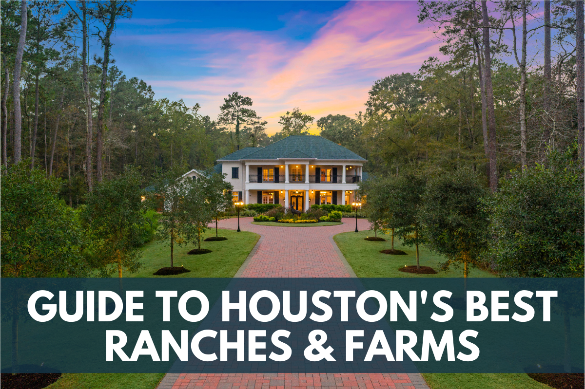A Guide to Houston's Best Ranches & Farms On The Market