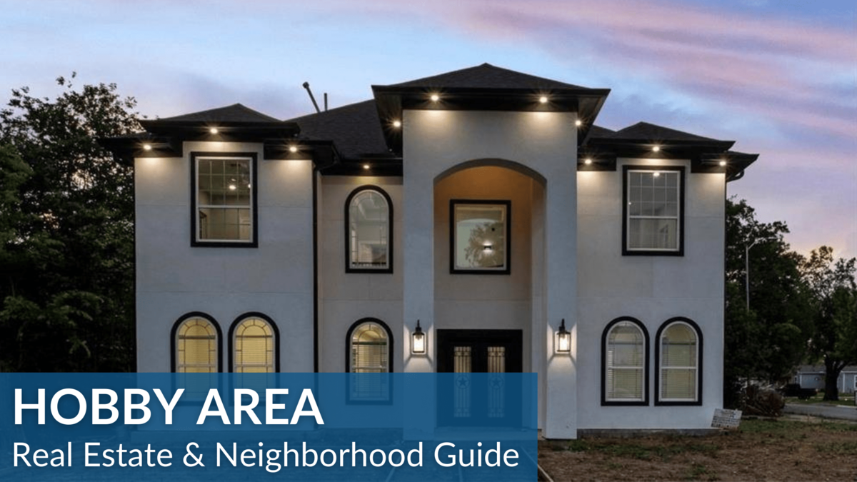 Hobby Area Real Estate Guide