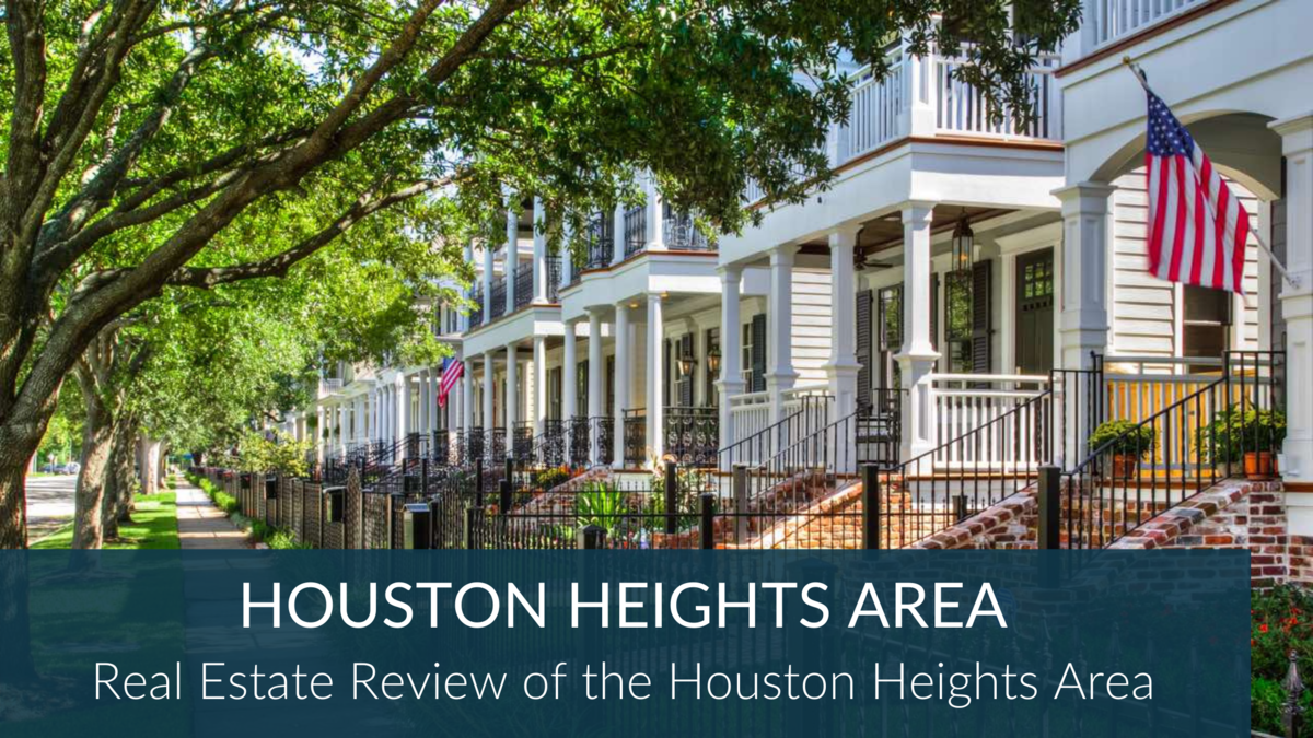 Houston Heights Area: The Charm of the Houston Heights Neighborhood