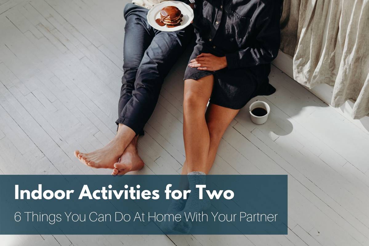 Homebound in Houston? 6 Fun Things To Do With Your Partner