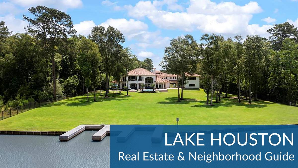 Lake Houston Real Estate Guide