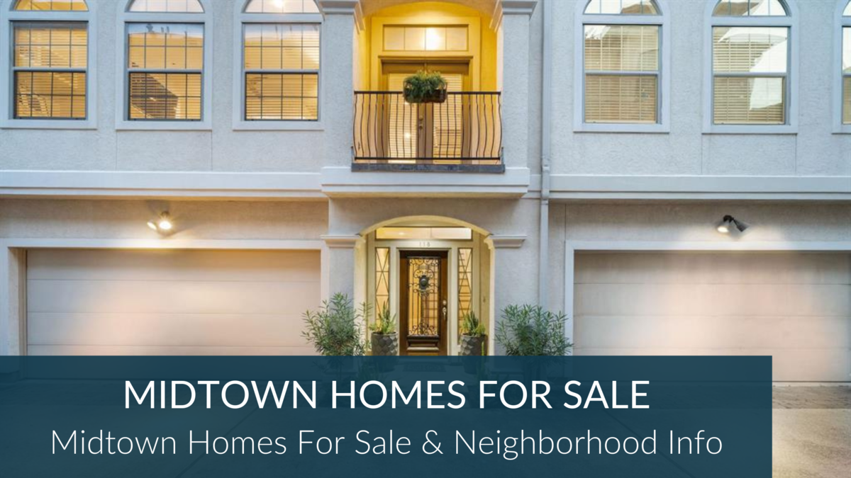 Midtown Houston Homes For Sale