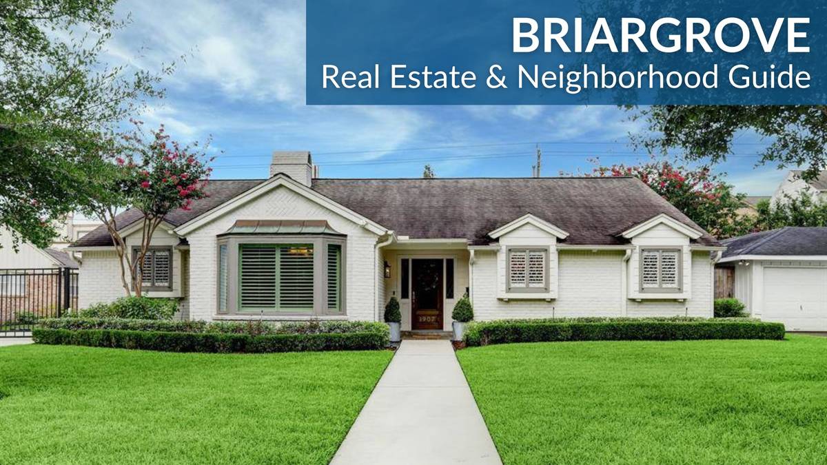 Briargrove Real Estate Guide