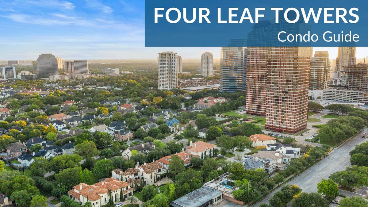 Guide to Four Leaf Towers Condo Houston