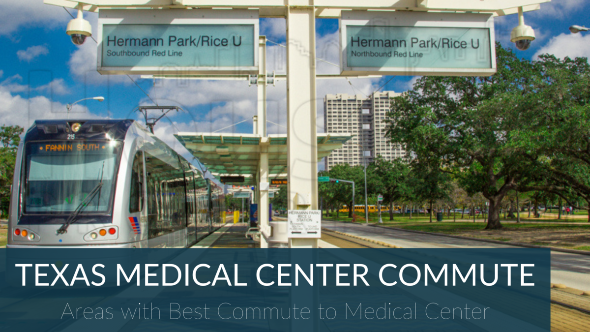 Neighborhoods Near Texas Medical Center: Areas With Best Commute To Medical Center