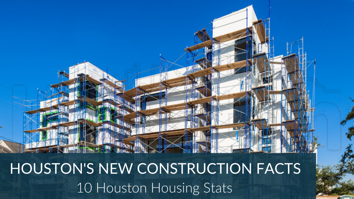 Houston Trumps California In Housing Permits: 10 Astounding Houston New Construction Facts