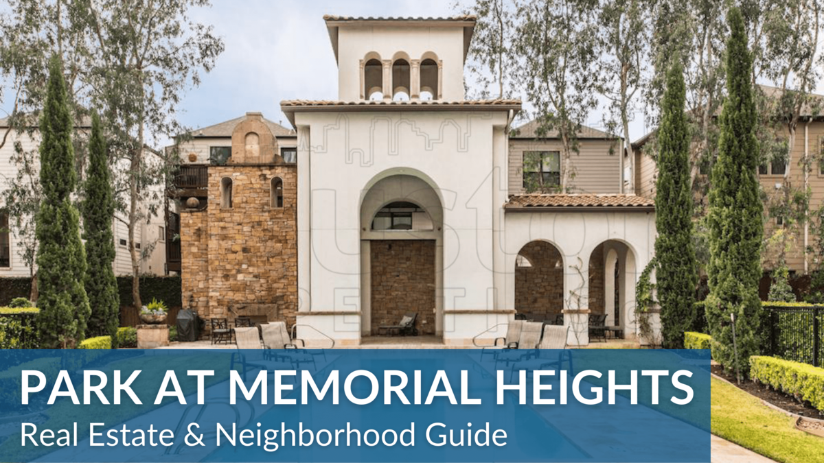 Park At Memorial Heights Real Estate Guide