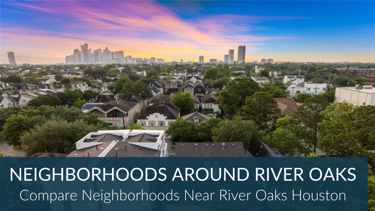 Neighborhoods Around River Oaks