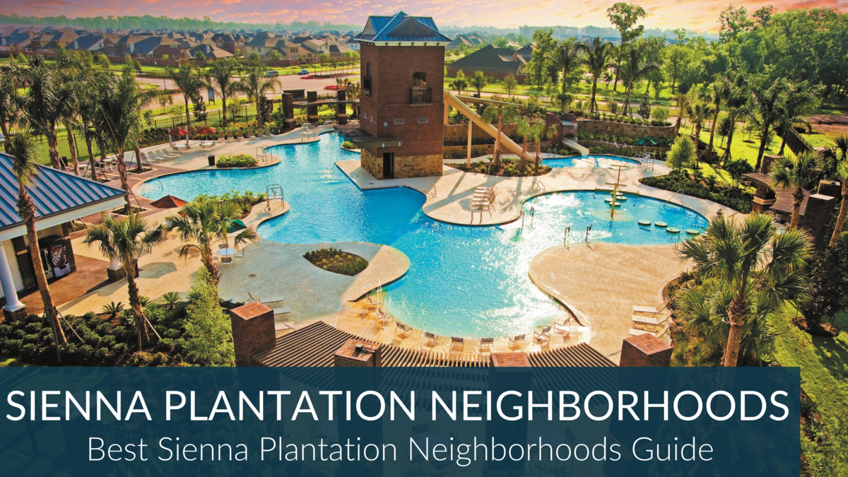 Best Sienna Plantation TX Neighborhoods