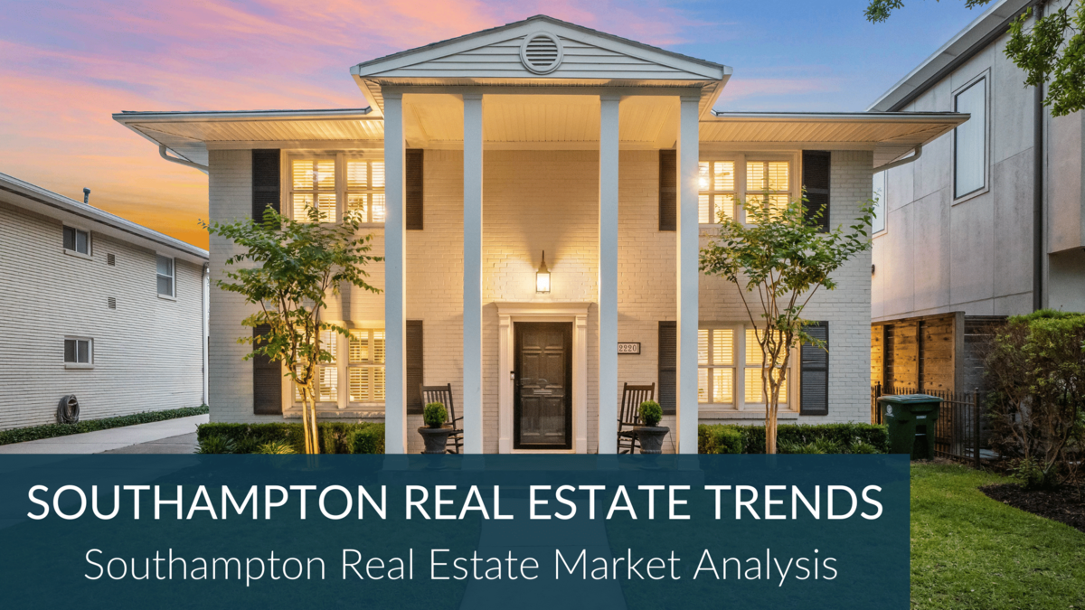 Southampton Houston Real Estate Trends