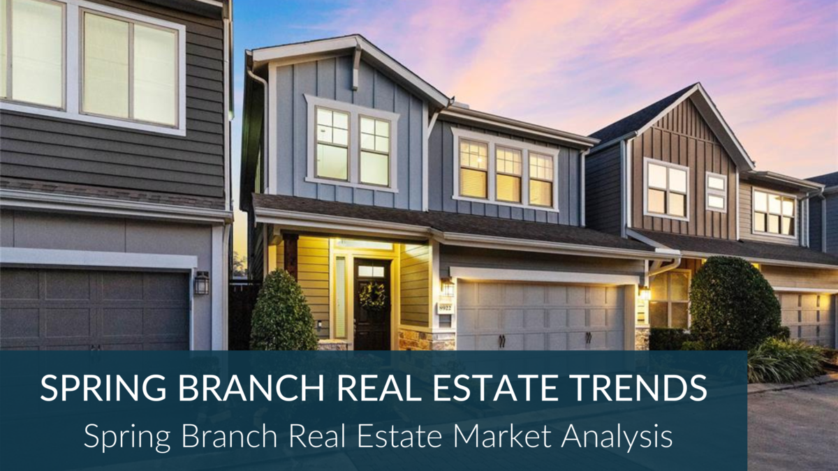 Spring Branch Houston Real Estate Trends