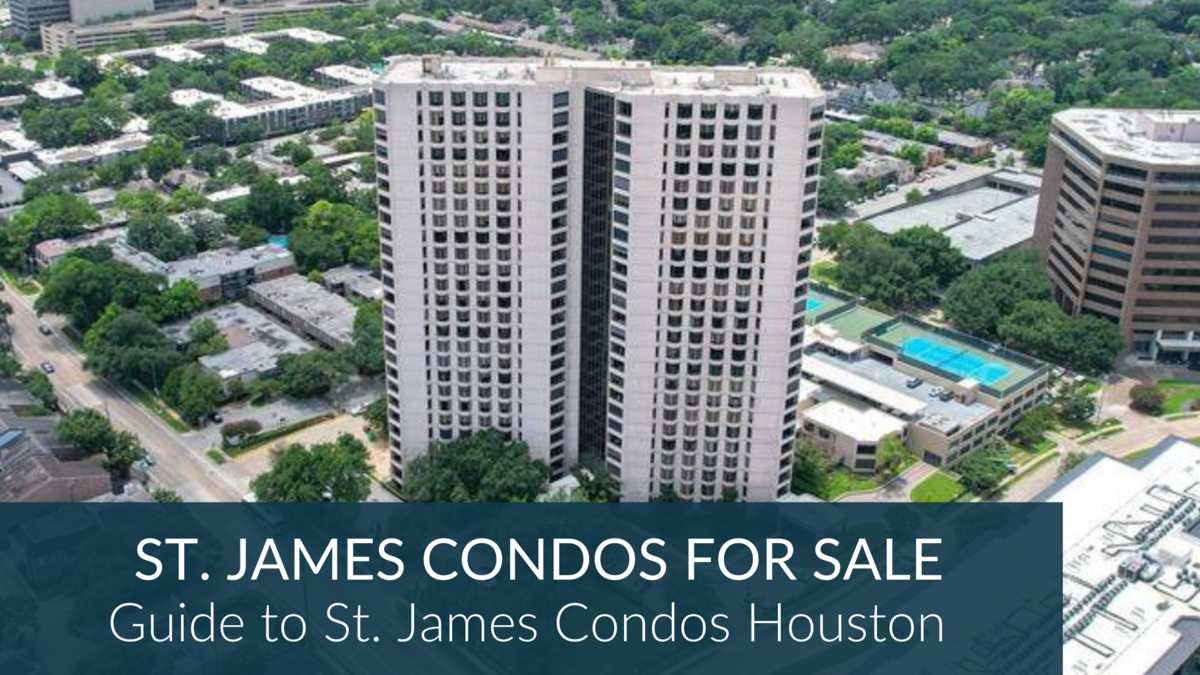 All St. James Condos For Sale In Houston