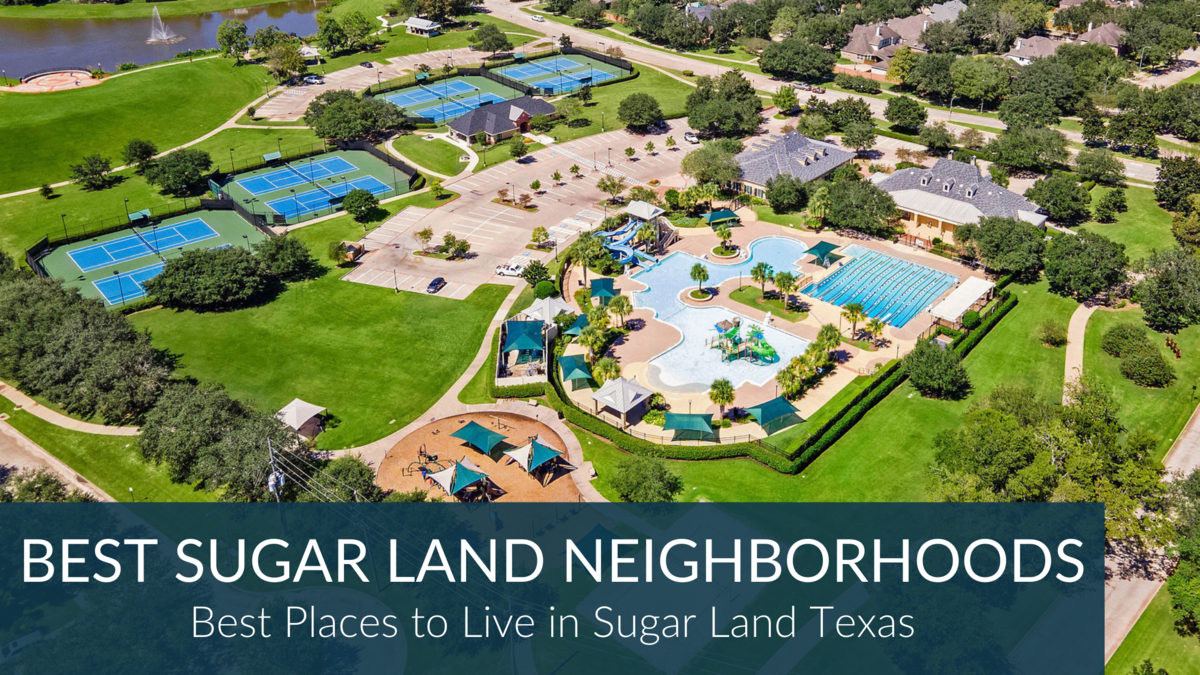 Best Neighborhoods In Sugar Land Texas