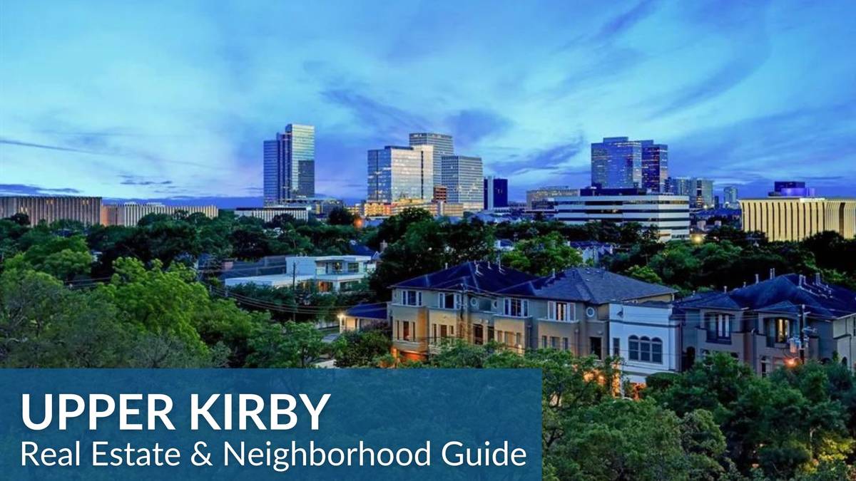 Upper Kirby Real Estate Guide