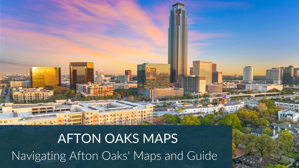 Afton Oaks Houston Neighborhood Maps