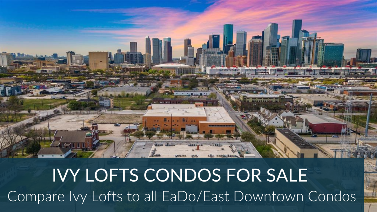 Ivy Lofts Houston Guide | Ivy Lofts Condos For Sale