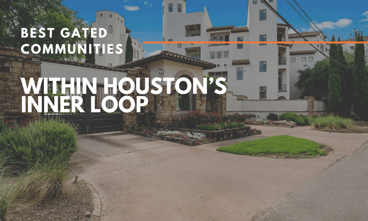 See the Best Gated Communities Within Houston’s Inner Loop