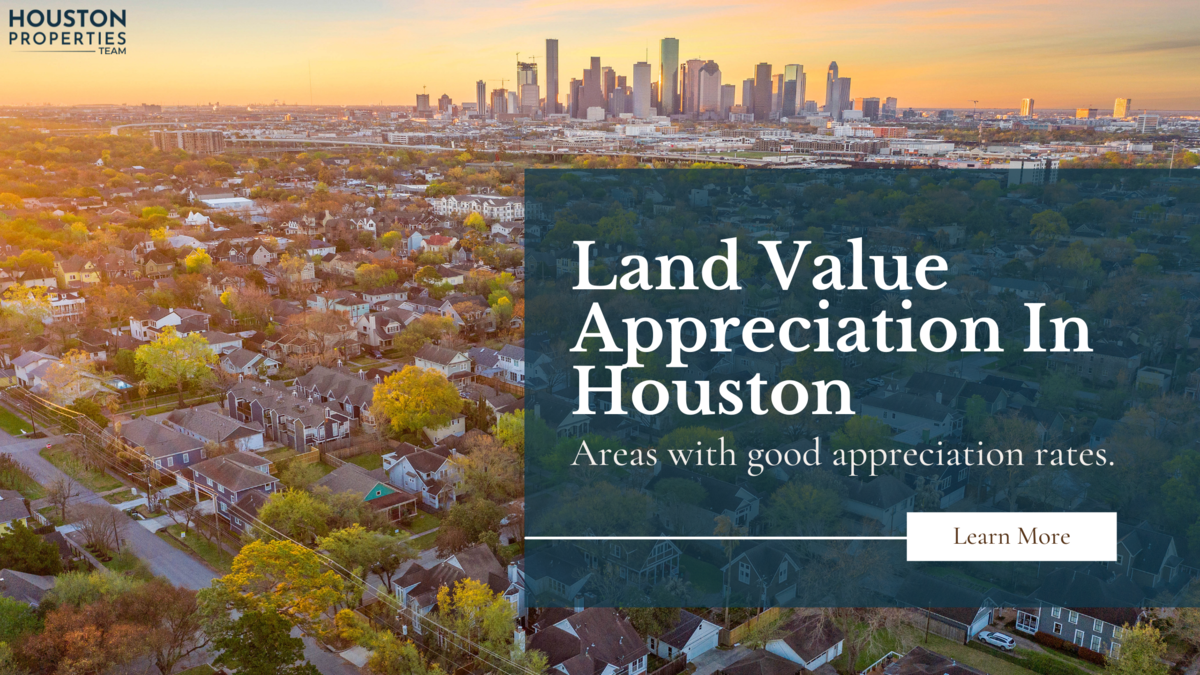Best Houston Neighborhoods In Land Value Appreciation