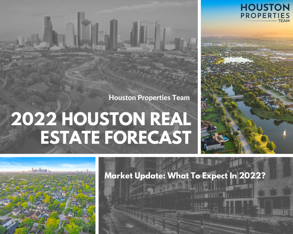 Houston Real Estate Market Forecast: Current Data & 2022 Predictions