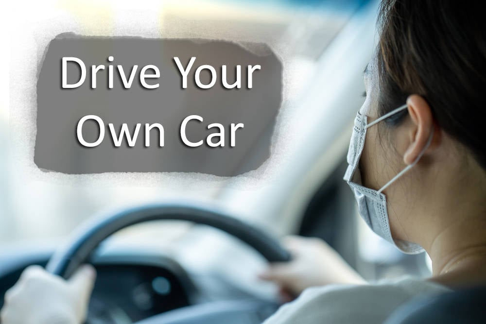 BUYER TIP: Drive Your Own Car