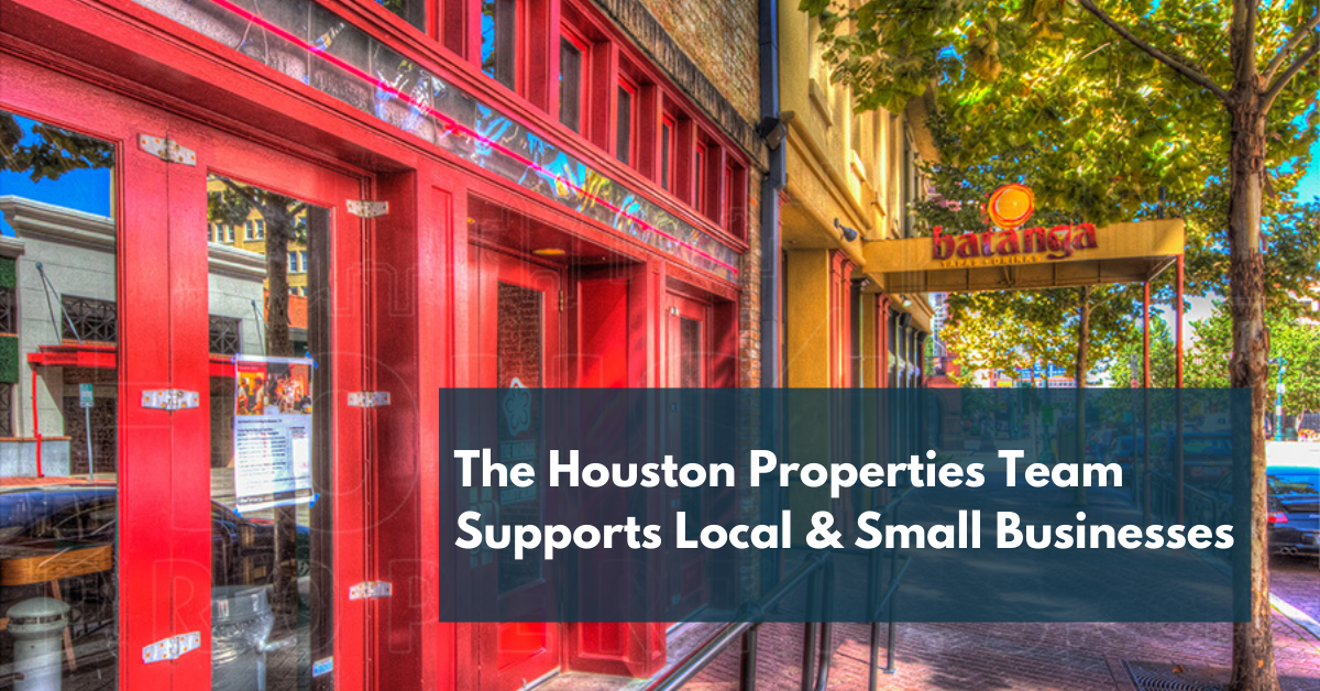 Support Local: The Houston Properties Team Helps Out Local Businesses