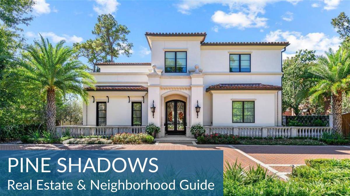 Pine Shadows Real Estate Guide