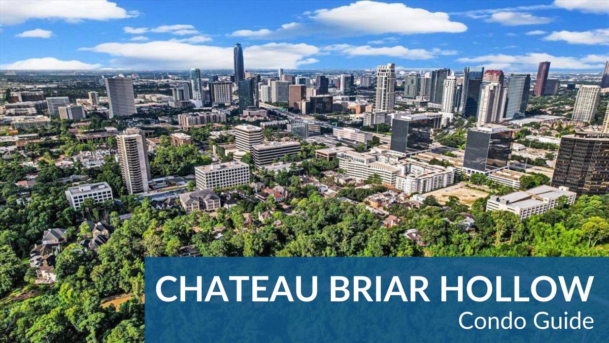 Guide to Chateau Briar Hollow Condo Houston