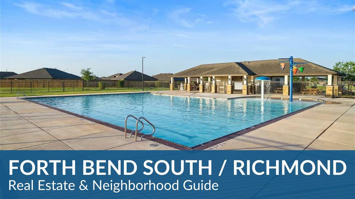 Fort Bend South / Richmond Real Estate Guide