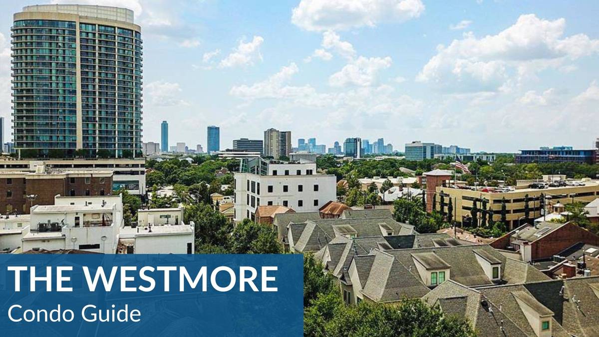 Guide to The Westmore Condo Houston