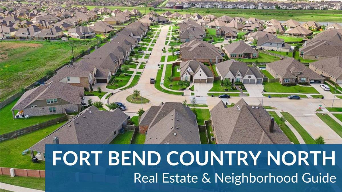 Fort Bend Country North / Richmond Real Estate Guide