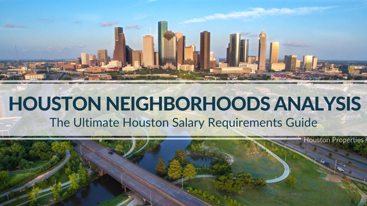 How Much Salary Do You Need To Buy A Home In Houston's Top Neighborhoods