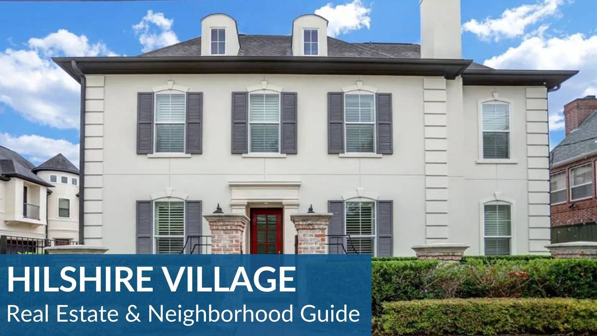 Hilshire Village Real Estate Guide