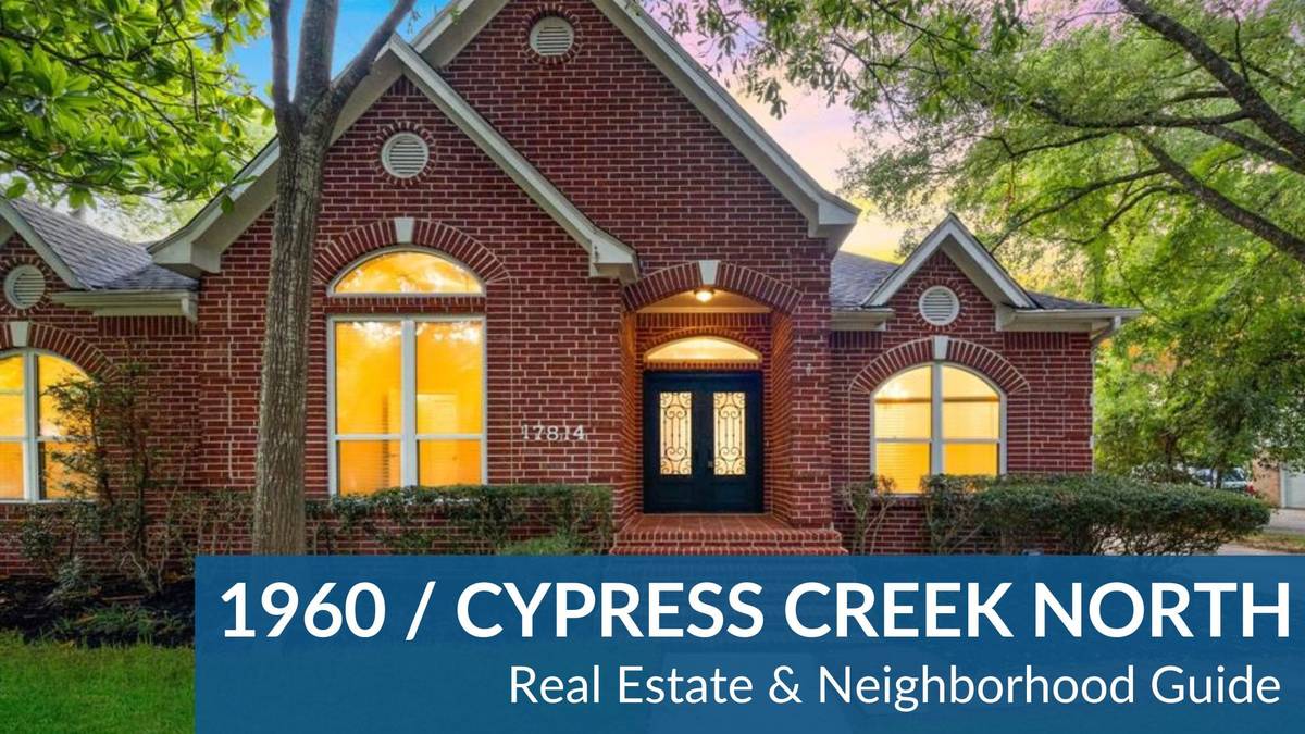 1960/Cypress Creek North Real Estate Guide
