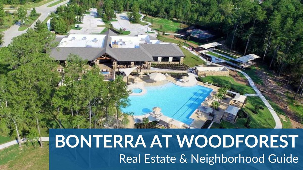Bonterra at Woodforest Real Estate Guide