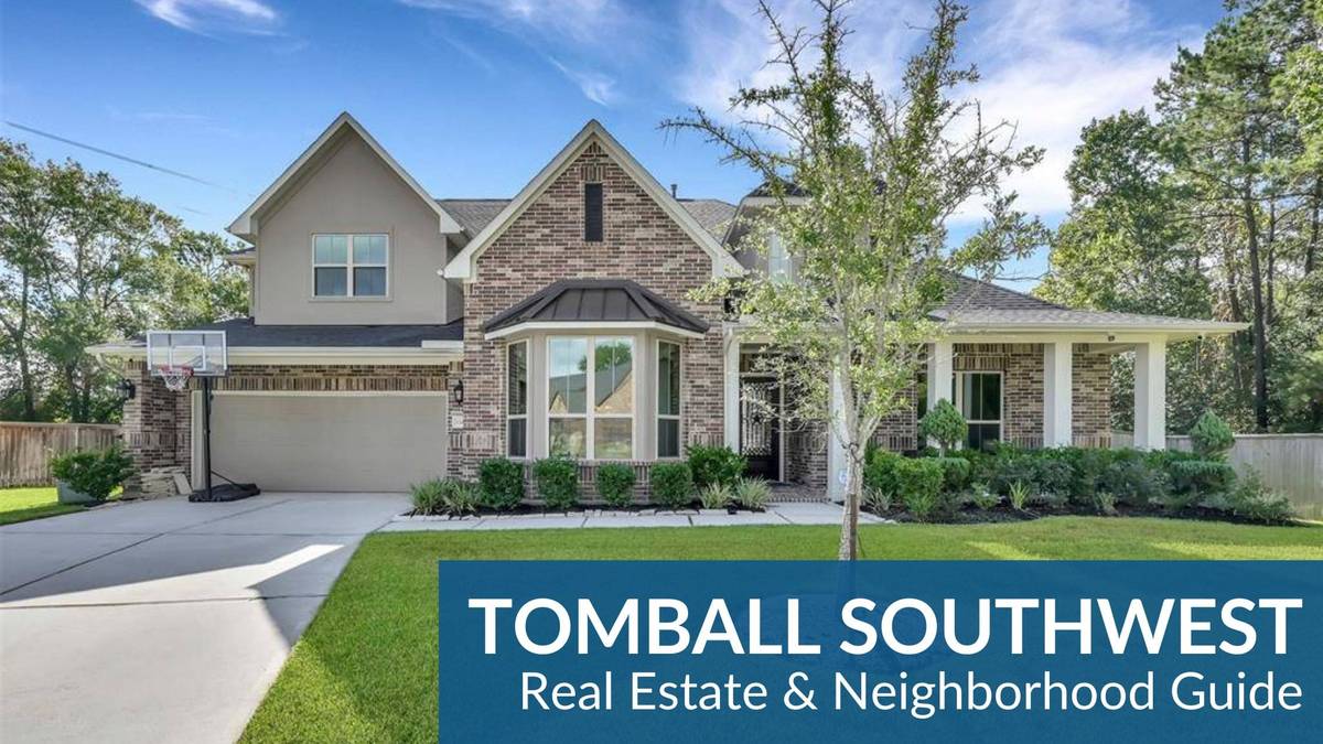 Tomball Southwest Real Estate Guide