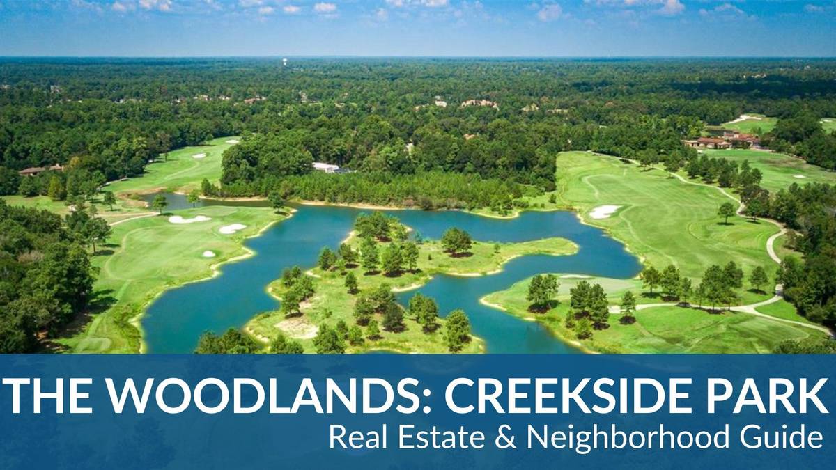 The Woodlands: Creekside Park Real Estate Guide