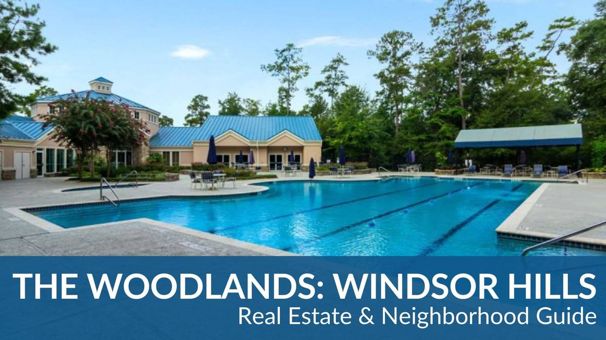 The Woodlands: Windsor Hills Real Estate Guide