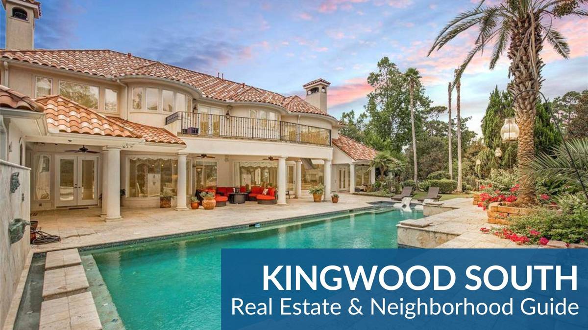 Kingwood South Real Estate Guide