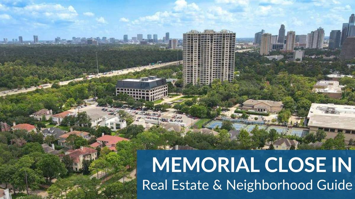 Memorial Close In Real Estate Guide