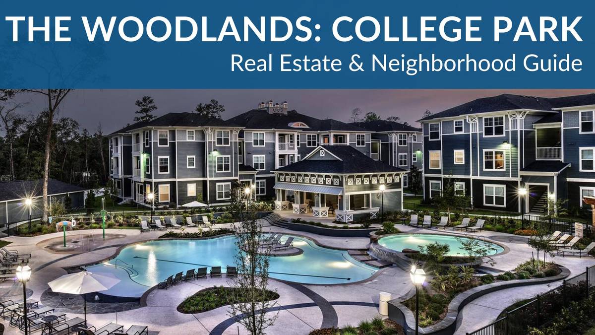 The Woodlands College Park Homes For Sale & Real Estate Trends