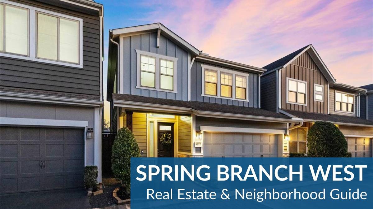 SPRING BRANCH WEST REAL ESTATE GUIDE