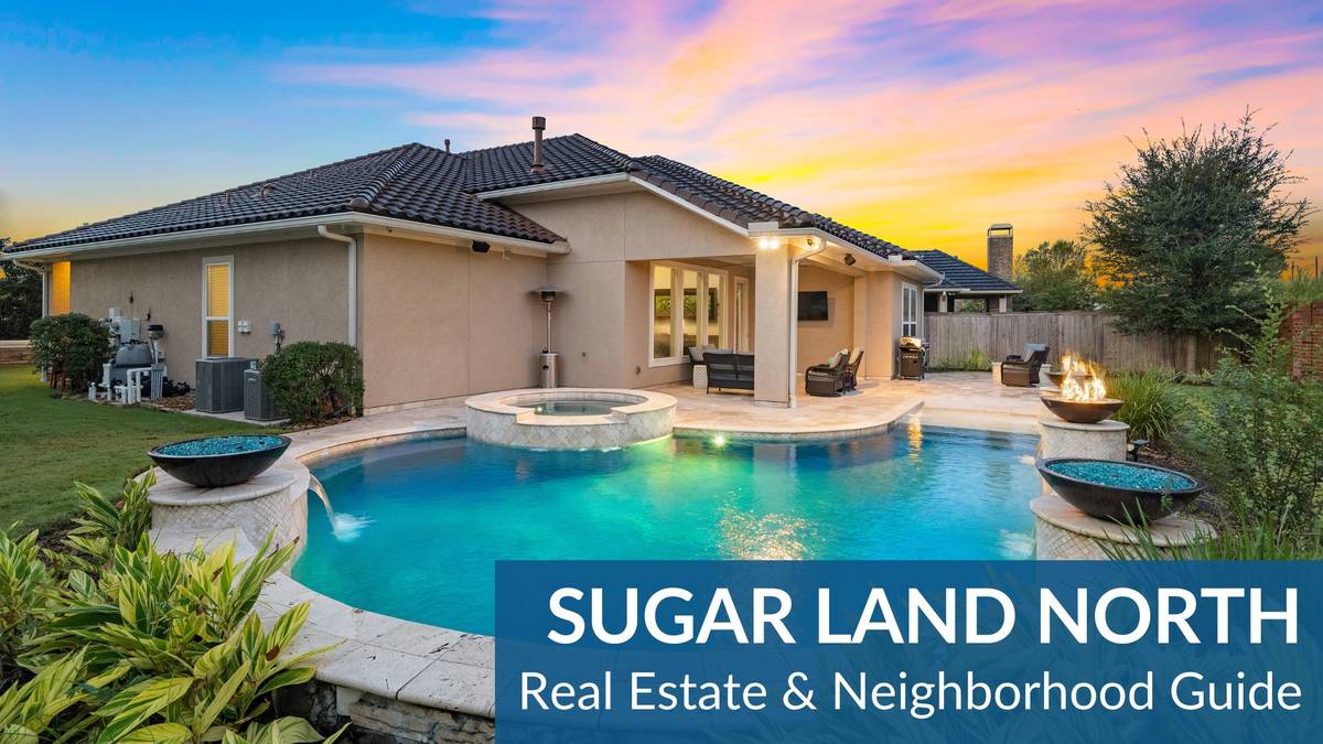 Sugar Land North Real Estate Guide