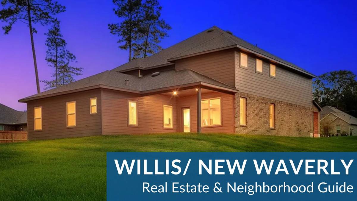 WILLIS/NEW WAVERLY REAL ESTATE GUIDE