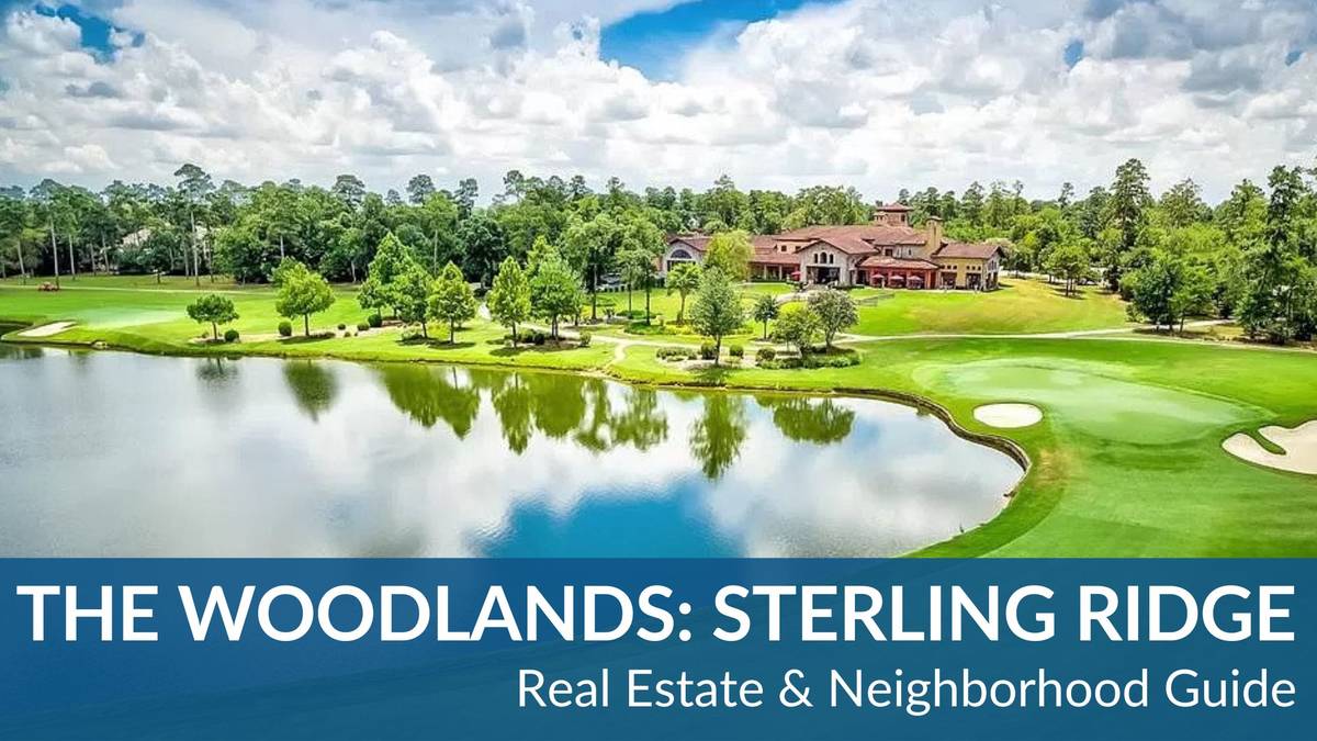 The Woodlands: Sterling Ridge Real Estate Guide