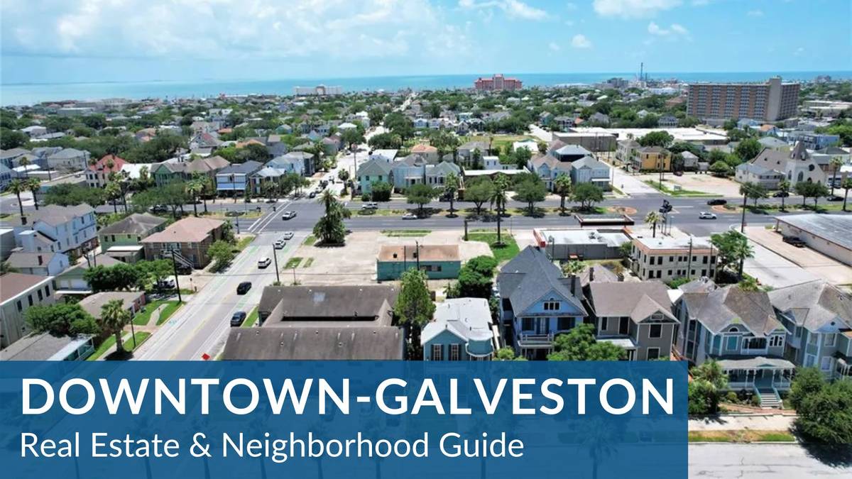 Downtown - Galveston/The Strand Real Estate Guide